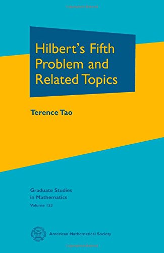 Hilbert's Fifth Problem and Related Topics (Graduate Studies in Mathematics, 153, Band 153) von American Mathematical Society